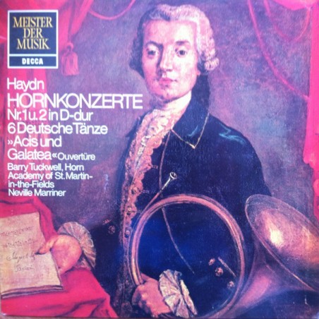 Haydn -Hornkonzerte Nr. 1 & 2-6 Deutsche Tänze / Ouvertüre Zu Acic Und Galathea |Decca ‎– 6.41514