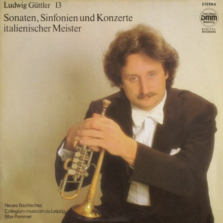 Sonaten, Sinfonien und Konzerte italienischer Meister- Güttler|1988   ETERNA ‎– 7 25 118
