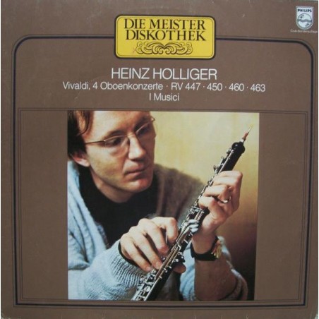 Vivaldi - 4 Oboenkonzerte-RV 447- 450 - 460 - 463-I Musici ‎– Holliger |1979     Philips ‎– 66 521 6