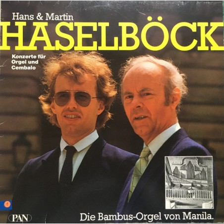 Die Bambus-Orgel Von Manila. Konzerte Für Orgel Und Cembalo -Hans und Martin Haselböck |PAN  – 120 439