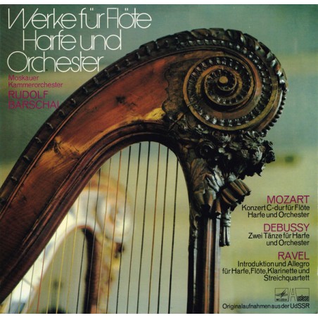 Mozart-Debussy-Ravel-Werke Für Flöte Harfe Und Orchester-Rudolf Barshai ‎|1976    Melodia Auslese	86 537 XAK