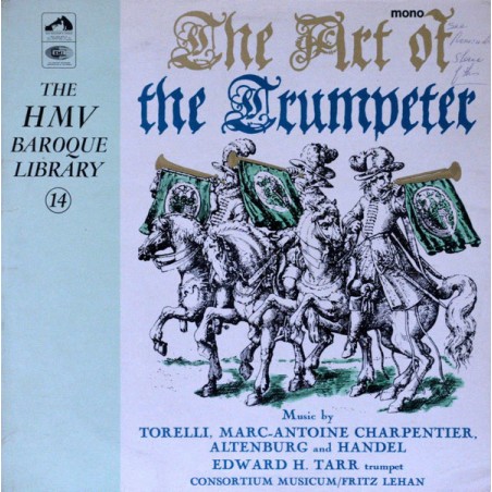 Torelli-Charpentier-Altenburg-Handel-The Art Of The Trumpeter-Edward H. Tarr ‎|1966    HMV-HQS 1049