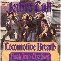 Jethro Tull ‎– Locomotive Breath / Look Into The Sun|1973      Chrysalis ‎– 6155 011-Single