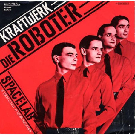 Kraftwerk ‎– Die Roboter|1978     Kling Klang ‎– 1 C 006-32 941-Single