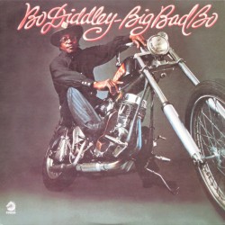Diddley Bo ‎– Big Bad...