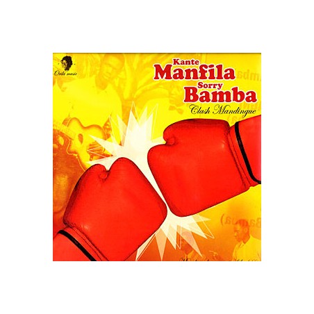 Kante Manfila Vs. Sorry Bamba ‎– Clash Mandingue|2008   Oriki Music ‎– Ork004