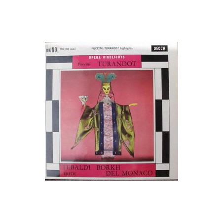 Puccini -Turandot (Opera Highlights)- Del Monaco-Tebaldi ‎|Decca ‎– BR 3087  -10" Vinyl