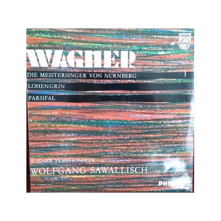 Wagner – Die Meistersinger Von Nürnberg/Lohengrin/Parsifal |Philips ‎– A 02311 L