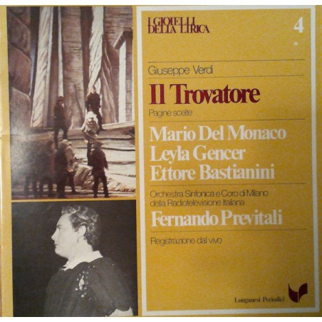 Verdi -Il Trovatore- Mario del Monaco -Gencer-Bastianini -Previtali|1980    Longanesi Periodici ‎– GML - 4
