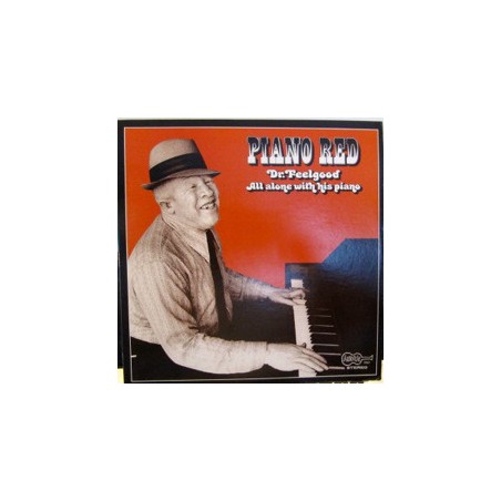 Piano Red ‎– Dr. Feelgood All Alone With His Piano|1973   Arhoolie Records ‎– 1064