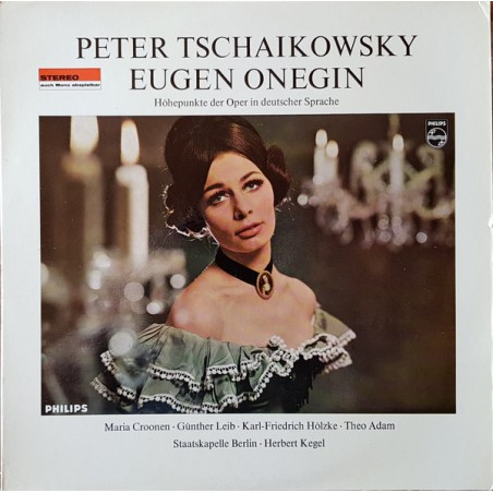 Tschaikowsky-Eugen Onegin-Höhepunkte In Deutsch - Croonen-Leib-Adam |1965   Philips ‎– 837 067 GY