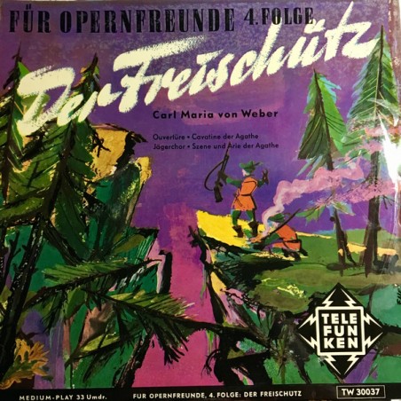 Weber von  Carl Maria ‎– Der Freischütz| Telefunken ‎– TW 30037  -10" -Vinyl
