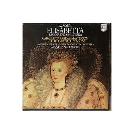 Rossini – Elisabetta-Regina D'Inghilterra|1976   Philips ‎– 6703 067- 3 LP-Box