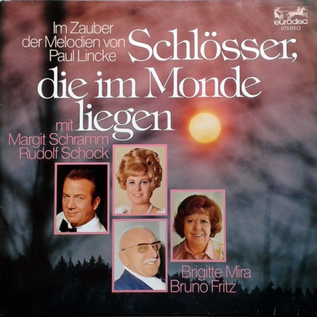 Lincke Paul -Schlösser, die im Monde Liegen-  Schramm-Schock-Mira-Fritz ‎|1975  Eurodisc ‎– 88 941 OU