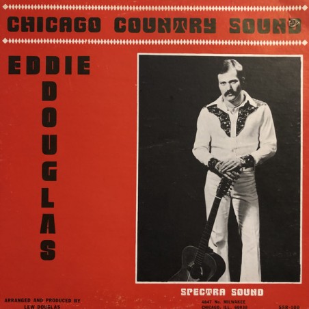 Douglas Eddie ‎– Chicago Country Sound|Spectra Sound – SSR100