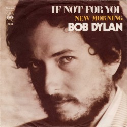 Dylan ‎Bob – If Not For...
