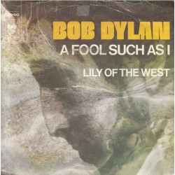 Dylan ‎Bob – A Fool Such As...