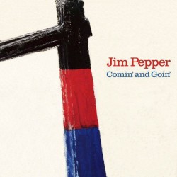 Pepper ‎Jim – Comin' And...
