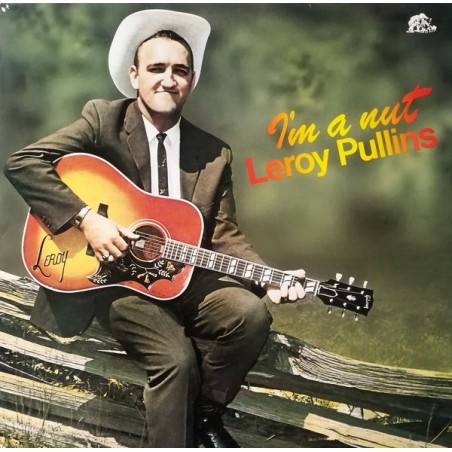 Pullins ‎Leroy – I'm A Nut|1986    Bear Family Records ‎– BFX 15216