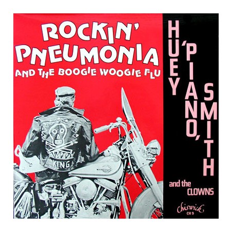 Smith Huey "Piano" And The Clowns ‎– Rockin' Pneumonia And The Boogie Woogie Flu|1978    	Chiswick Records-CH 9
