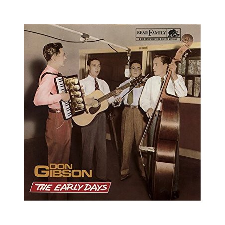 Gibson Don ‎– The Early Days 1949-1951|1986   Bear Family Records ‎– BFX 15196