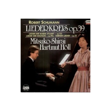 Schumann Robert- Lieder der Maria Stuart - Mitsuko Shirai, Hartmut Höll|1986   Capriccio C 27118