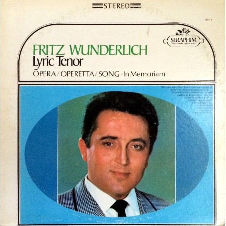 Wunderlich Fritz ‎– Lyric Tenor (Opera / Operetta / Song - In Memoriam)|1967   Seraphim	60043