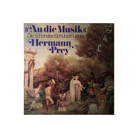 Prey Hermann ‎– An Die Musik - Die Schönsten Schubert-Lieder|1974   Philips ‎– 6747 326- 2LP-Box