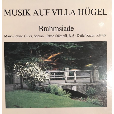 Gilles Marie-Louise - Jakob Stämpfli-Detlef Kraus ‎– Brahmsiade| Musik auf Villa Hügel ‎– 76.30857-SIGNED !!