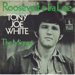 White ‎Tony Joe – Roosevelt...