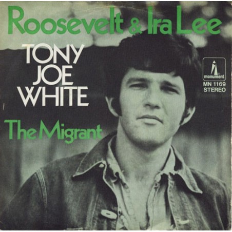 White ‎Tony Joe – Roosevelt And Ira Lee|1969    Monument ‎– MN 1169-Single
