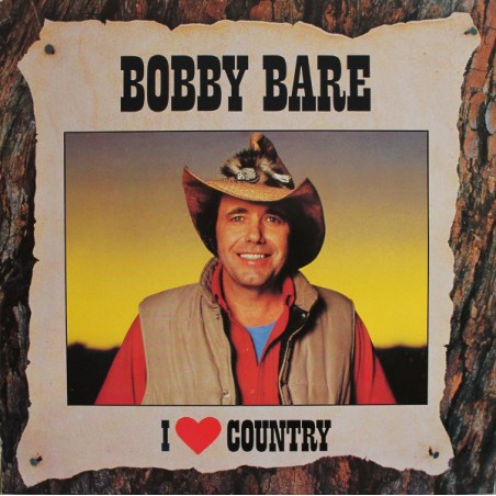 Bare ‎Bobby– I Love Country|1985    CBS 54950
