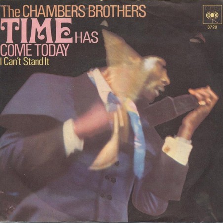 Chambers Brothers ‎The – Time Has Come Today / I Can't Stand It|1968   CBS ‎– 3720-Single