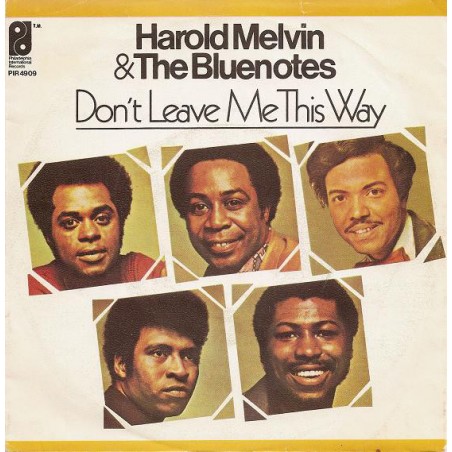 Melvin Harold  And The Blue Notes ‎– Don't Leave Me This Way|1977  Philadelphia International Records ‎– PIR S 4909-Single
