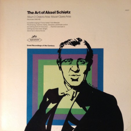 Schiøtz Aksel - The Art of Aksel Schiøtz-Album 3-Oratorio Arias-Mozart Opera Arias Mogens Wöldike |Seraphim ‎– 60227
