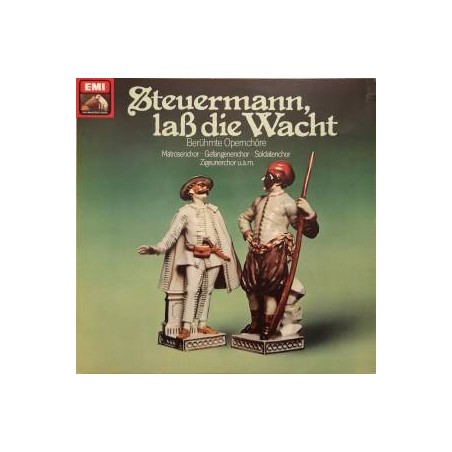 Various - Steuermann, Laß Die Wacht - Berühmte Opernchöre |EMI -1C 037-30 961