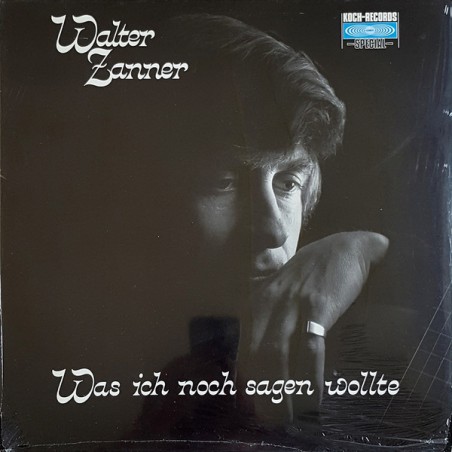 Zanner Walter ‎– Was Ich Noch Sagen Wollt|Koch Records Special ‎– D 120 785