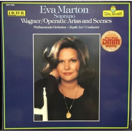 Marton Eva - Wagner- Operatic Arias And Scenes - Philharmonia Orchestra • Árpád Joó|1984   Sefel Records ‎– SEFD 5024