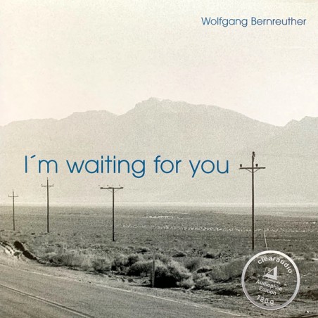 Bernreuther Wolfgang ‎– I'm Waiting For You|2004    Clearaudio Audiophile Edition ‎– LP 43037
