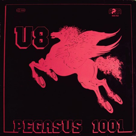 U8 ‎– Pegasus 1001|1982   Powerplay Music Records ‎– 400.152