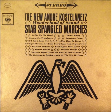 Kostelanetz Andre The New – Wonderland Of Sound - Star Spangled Marches|1962   Columbia ‎– CS 8518
