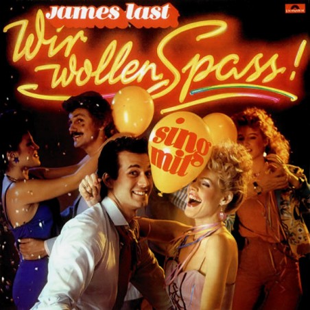 Last ‎James – Wir Wollen Spass!|1982    Polydor ‎– 2372 159