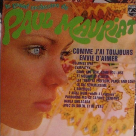 Mauriat Paul - Le Grand Orchestre De – Comme J'ai Toujours Envie D'aimer|1971    Philips ‎– 6311 062