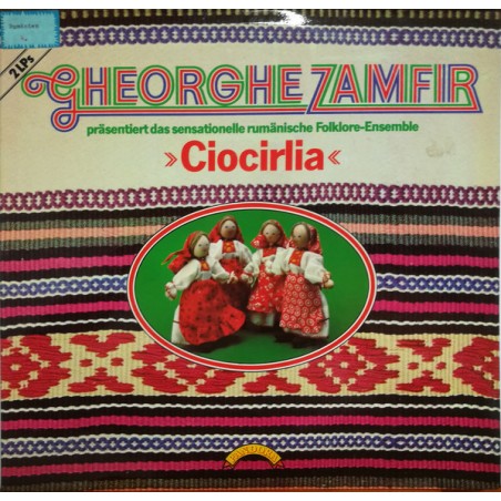 Zamfir Gheorghe - Präsentiert Das Sensationelle Rumänische Folklore-Ensemble "Ciocirlia"|
