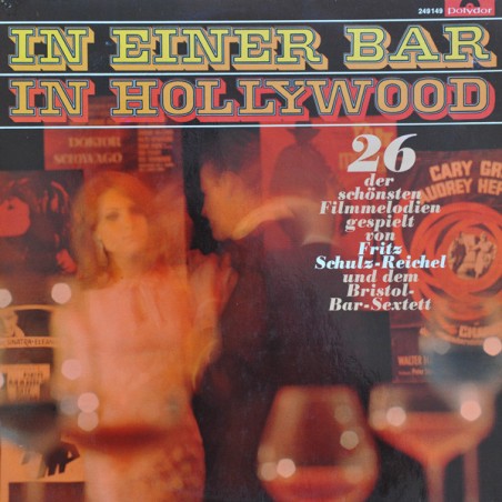 Schulz-Reichel Fritz  Und Das Bristol-Bar-Sextett– In Einer Bar In Hollywood|1967    Polydor ‎– 249 149