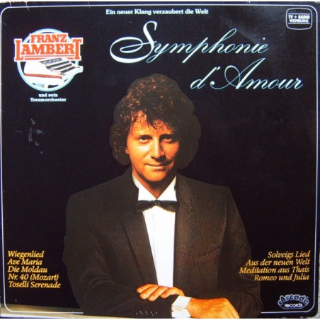 Lambert Franz Und Sein Traumorchester ‎– Symphonie D'Amour|1982    	Arcade Records-ADE G 159