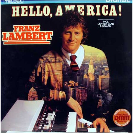 Lambert ‎Franz – Hello, America|1983    TELDEC ‎– 6.25576