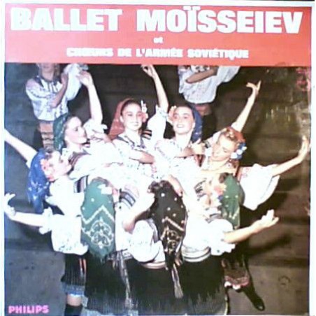 Ballet Moïsseiev Et Choeurs de L'armée Sovietique ‎– Chants Et Danses De L'U.R.S.S.|Philips ‎– 844.941