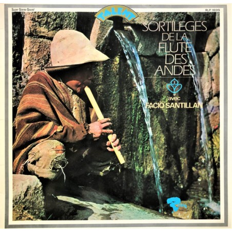Santillan ‎Facio – Sortileges De La Flute Des Andes|1970   Riviera – RLP 16 015