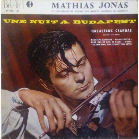 Jonas ‎Mathias – Une Nuit A Budapest|Bel Air ‎– 341 001